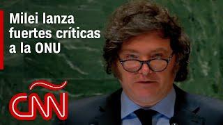 Discurso completo de Javier Milei en la Asamblea de la ONU fuertes críticas a la Agenda 2030