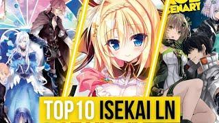 The Best Isekai Light Novels - My Top 10 List