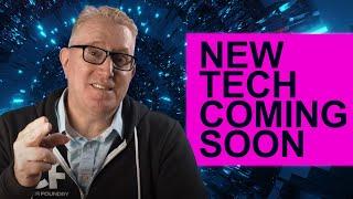 Exciting New Technologies Coming Soon + Dev Q&A