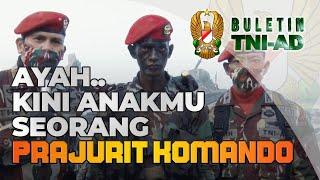 Ayah... Kini Anakmu Seorang Prajurit Komando  BULETIN TNI AD⁣⁣⁣⁣⁣⁣⁣