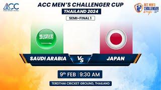 ACC MENS CHALLENGER CUP 2024  SEMI-FINAL 1  SAUDI ARABIA VS JAPAN