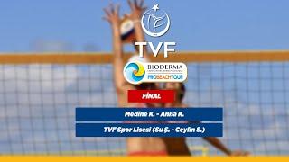 PRO BEACH TOUR ŞİLE MARİNE ETABI -FİNAL MAÇI  - Medine K. - Anna K. & TVF Spor Lisesi