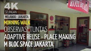 Observasi Tuntas M Bloc Space - Keberhasilan Adaptive Reuse Bangunan Tua di Melawai Jakarta