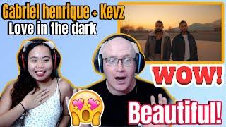 Love In The Dark spanish version - Kevz Gabriel Henrique Reaction