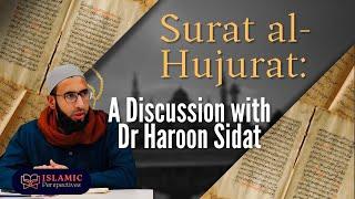 Razi and Maturidi on Surat al-Hujurat A Discussion with Dr Haroon Sidat