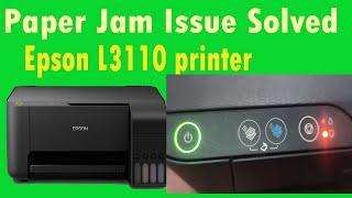 Paper Jam Problems - L3110  How to FIX Printer Paper Jammed EPSON L3110 ?