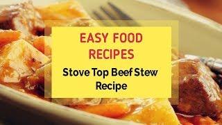Stove Top Beef Stew Recipe