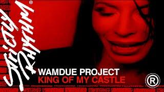 Wamdue Project - King of My Castle Official HD Video