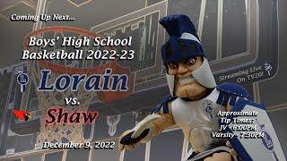 LIVE Boys High School Basketball Lorain vs. Shaw 12-9-22