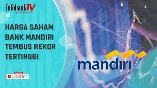 HARGA SAHAM BANK MANDIRI TEMBUS REKOR TERTINGGI