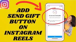 How To Add Send Gift Button On your Instagram Reels  how to receive gifts on Instagram