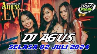 DJ AGUS TERBARU SELASA 02 JULI 2024 FULL BASS  ATHENA BANJARMASIN