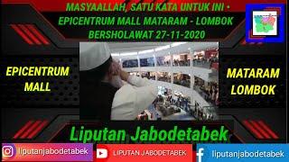 EPICENTRUM MALL MATARAM - LOMBOK  BERSHOLAWAT 27-11-2020