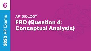 6  FRQ Question 4 Conceptual Analysis  Practice Sessions  AP Biology