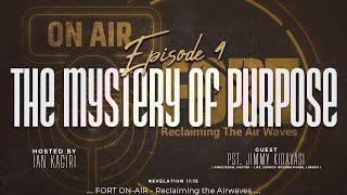 THE MYSTERY OF PURPOSE  with Pst. Jimmy Kidavasi