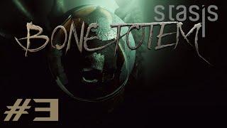 STASIS Bone Totem - Chapter 3 - Part 1 - Gameplay PC