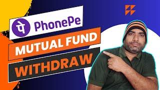 PhonePe Mutual Fund Withdraw Hindi