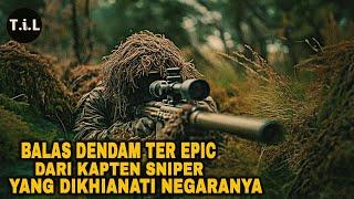 KELUARGANYA DIHABISI ATASAN KOMANDAN SNIPER INI MENUNTUT BALAS DENDAM DENGAN CARA EPIC