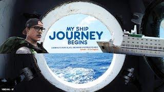 MY SHIP JOURNEY BEGINS TO ANDAMAN ISLANDS - IN ENGLISH