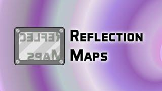 Reflection Maps Quick and efficient real-time reflections