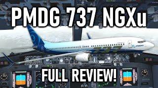 Full Review PMDG Boeing 737 NGXu Future PMDG 737 for MSFS for Prepar3D