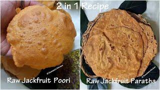 Raw Jackfruit Poori & Paratha 2 in 1 Recipe - Sumanas Kitchen