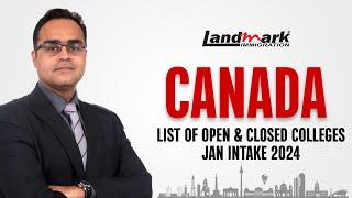 Canada Sep Intake 23 बड़े कालेज बंद पर Jan Intake 2024 के लिए Open I List of Open & Closed Colleges