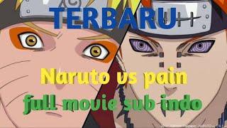 Naruto vs pain full movie sub indo