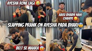 Slapping Prank On Wife Pada Bhari  Ayesha Rone Lagi  Prank On Ayesha  Fokats  Abresh & Zeeshan