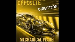 Opposite Direction - Mechanical Planet