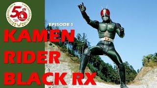 KAMEN RIDER BLACK RX Episode 1