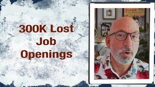 300K Lost Job Openings