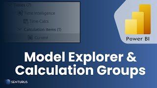 How to use Model Explorer & Calculation Groups