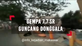 Video Detik-detik Gempa 77 SR Guncang Donggala