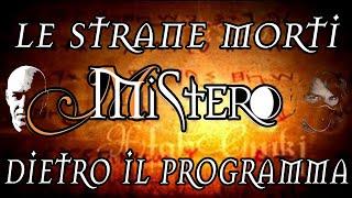 Le Morti Misteriose Dietro La Fine Del Programma MISTERO