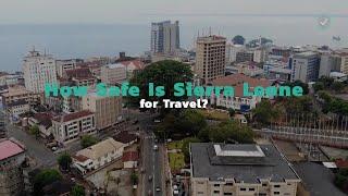 How Safe Is Sierra Leone for Travel?