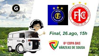 FINAL DA 6ª COPA DAS VÁRZEAS DE SOUSA  I  INTER x INTERNACIONAL  I FUTEBOL COM IMAGENS  I  26.8.2023