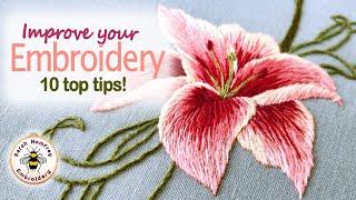 Improve your hand embroidery My 10 tips and mistakes to avoid to help you be a better stitcher.