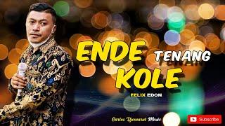 LAGU MANGGARAI  Ende Tenang Kole  Felix Edon -Cover by Tebok Gilbert ft Carlos Djemarut music