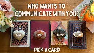 Pick A CardWho Wants To Communicate With You & What Do They Want To Say?