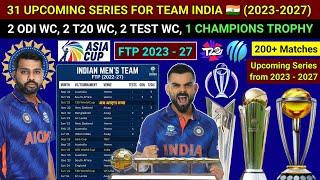 India 31 Upcoming Series from 2023 to 2027  India Upcoming Schedule till 2027  India FTP 2023-2027