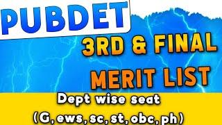 Pubdet 3rd & final merit list total seat allocation