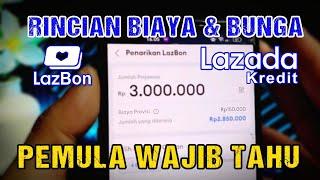 Cara Menghitung Biaya & Bunga Lazada Kredit LazBon  Pinjaman Uang Online di Lazada  BKD tutorials