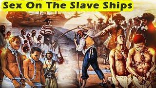 Filthy DISGUSTING Nasty Sex On The Slave Ships