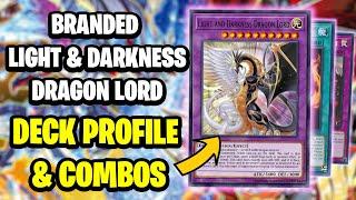 Branded Light & Darkness Dragon Lord DECK PROFILE & COMBO GUIDE Lines You Need To Know POST INFO