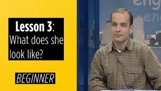 Beginner Levels - Lesson 3 What does she look like?