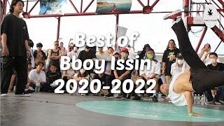 Best of Bboy Issin 2020-2022  From young star to Red Bull BC One winner