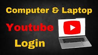 How to login YouTube account in Laptop or PC 2024