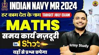 Indian Navy Maths Class 2024  One Shot समय कार्य मज़दूरी  Indian Navy Topic Wise Maths Class