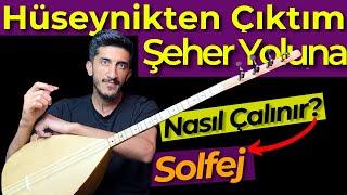 HÜSEYNİKTEN ÇIKTIM ŞEHER YOLUNA SOLFEJ SAZ NOTALARI  ENDER BALKIR Hüseynik Türküsü Kısa Sap Bağlama